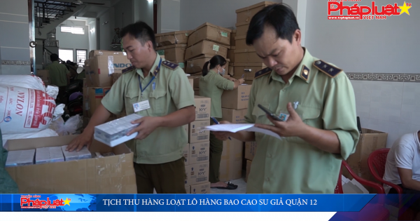 Tịch thu hàng loạt lô hàng bao cao su giả Quận 12