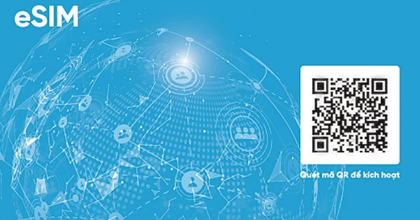 Những điều cần biết về eSIM sắp được chính thức kích hoạt tại Việt Nam