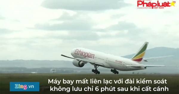 Vụ rơi máy bay ở Ethiopia: Toàn bộ 157 hành khách và phi hành đoàn đều thiệt mạng