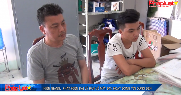 Kiên Giang: Phát hiện đại lý bán vé máy bay hoạt động tín dụng đen