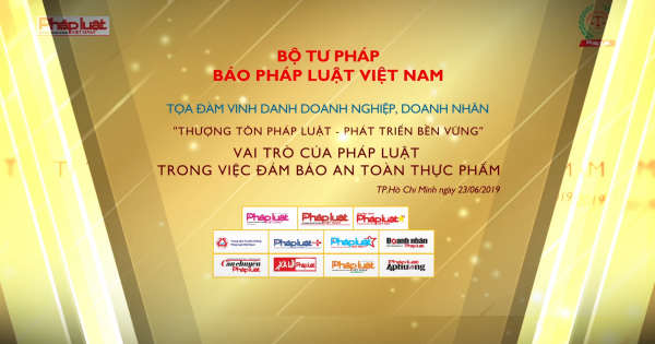 Tọa đàm vinh danh Doanh nghiệp, Doanh nhân thượng tôn pháp luật vào ngày 23/06/2019