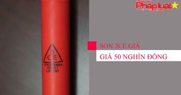 Hàng thật - hàng giả kỳ 1: Bát nháo thị trường Son môi kém chất lượng