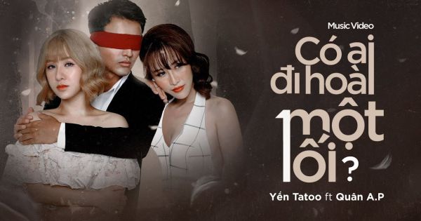 Yến Tatoo kết hợp cùng Quân A.P ra mắt MV mới