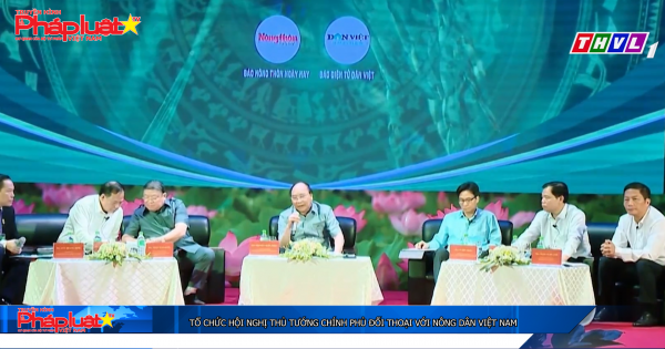 Tổ chức Hội nghị Thủ tướng Chính phủ đối thoại với nông dân Việt Nam