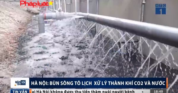 Bộ trưởng Trần Hồng Hà: Cần bổ sung công nghệ xử lý nước sông Tô Lịch