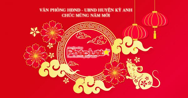 VĂN PHÒNG HĐND - UBND HUYỆN KỲ ANH CHÚC MỪNG NĂM MỚI