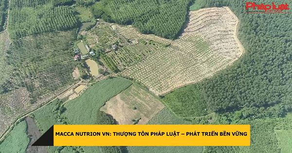 Macca Nutrion VN: Thượng tôn pháp luật – phát triển bền vững