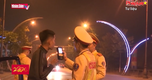 Sẽ liên tục xử lý vi phạm nồng độ cồn trong 7 ngày tết trên cả nước