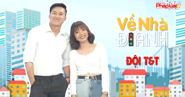 ‘Về nhà đi anh’ chính thức lên sóng mùa đầu tiên