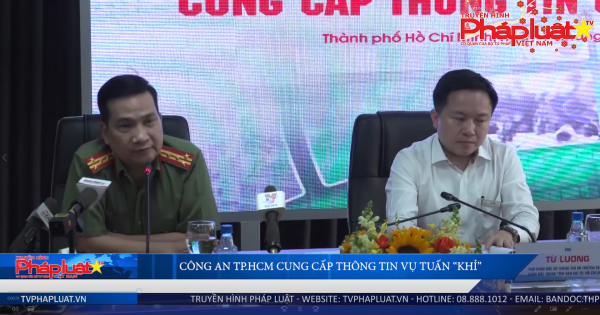 Công an TP HCM cung cấp thông tin vụ Tuấn 