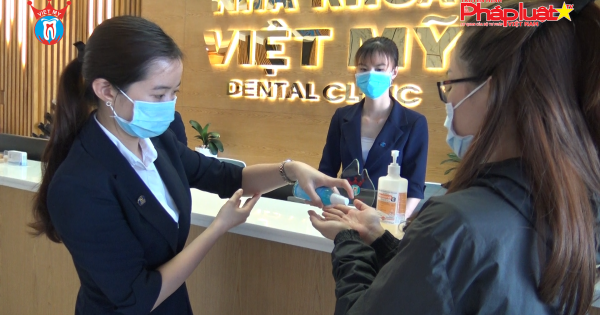 Nha khoa Việt Mỹ tăng cường kiểm soát, phòng chống Covid-19