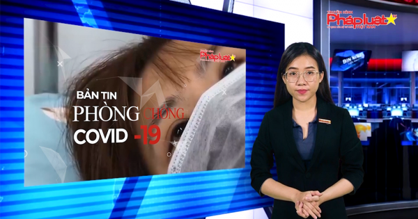 BẢN TIN PHÒNG CHỐNG COVID-19 KỲ 3