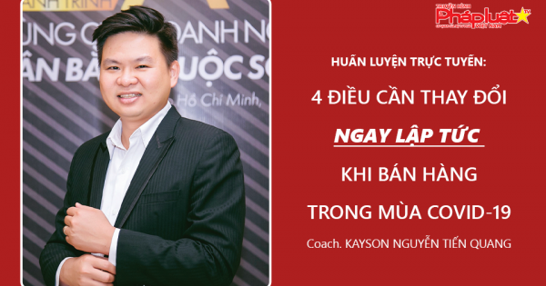 HUẤN LUYỆN TRỰC TUYẾN: 4 điều bạn cần thay đổi ngay lập tức khi bán hàng trong mùa Covid-19!