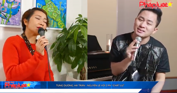 Tùng Dương, Hà Trần - Nguyên Lê với 2 MV “chất lừ”