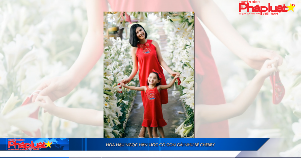 Hoa hậu Ngọc Hân ước có con gái như bé Cherry