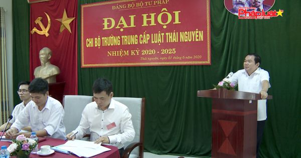 Tổ chức thành công Đại hội Chi bộ Trường Trung cấp Luật Thái Nguyên nhiệm kỳ 2020 - 2025