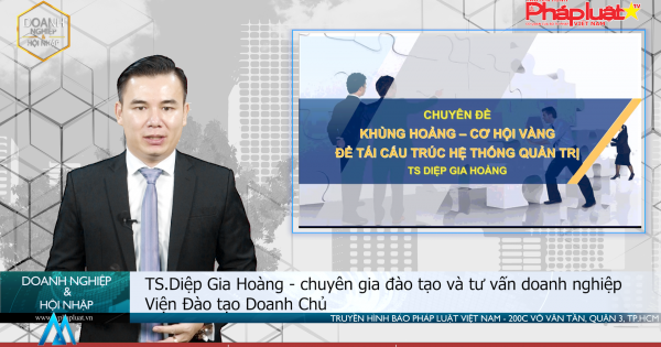 Huấn Luyện Trực Tuyến: Khủng hoảng - cơ hội vàng để tái cấu trúc hệ thống quản trị
