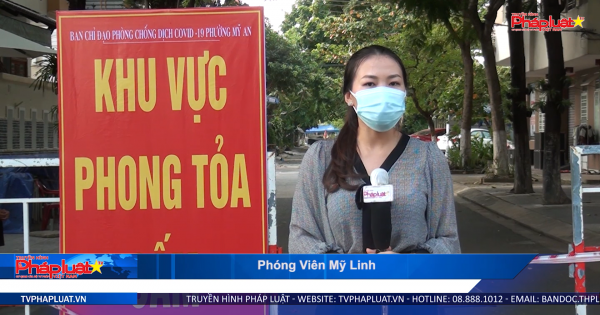 Đà Nẵng thiết lập vùng cách ly y tế đối với khu vực tổ 61, phường Mỹ An, quận Ngũ Hành Sơn