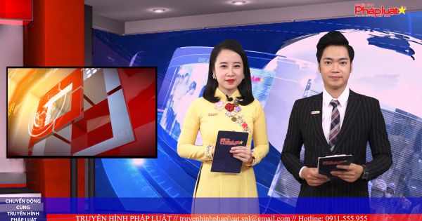 Bản tin Chuyển động cùng Truyền Hình Pháp Luật ngày 04/09/2020