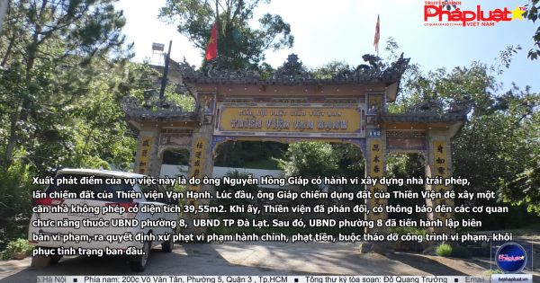 Trụ trì Thiền viện Vạn Hạnh kêu cứu vì đất bị lấn chiếm để xây dựng trái phép - Kỳ 2