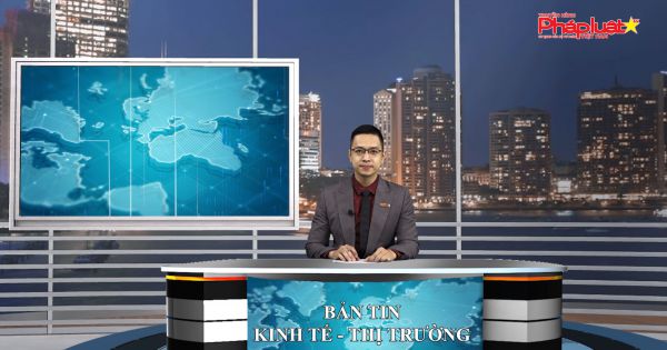 Bản tin kinh tế - thị trường ngày 06/10/2020