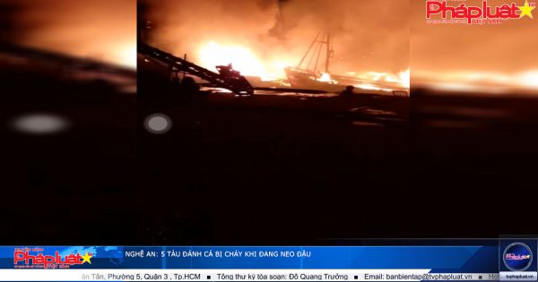 Nghệ An: 5 Tàu đánh cá bị cháy khi đang neo đậu