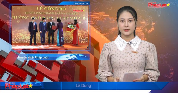 Bộ trưởng Bộ Tư Pháp dự lễ công bố Quyết định thành lập Trường Cao đẳng Luật Miền Bắc tại Thái Nguyên