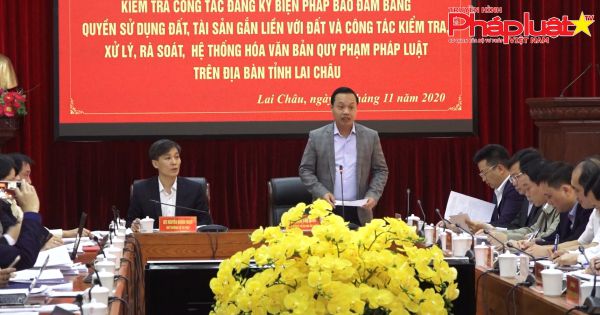 Công tác đăng ký biện pháp bảo đảm bằng quyền sử dụng đất tài sản gắn liền với đất ở Lai Châu