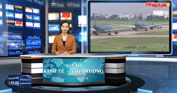 Bản tin Kinh tế thị trường ngày 15/12/2020