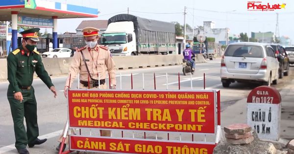Quảng Ngãi: Tái kích hoạt các chốt kiểm tra y tế, đẩy mạnh công tác phòng chống dịch COVID - 19