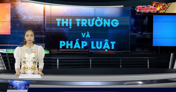 Bản tin Thị trường và Pháp luật ngày 28-02-2021