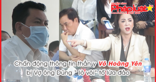 Bản tin Pháp luật- Kỳ 200: Chấn động thông tin ông Võ Hoàng Yên bị tố lừa đảo