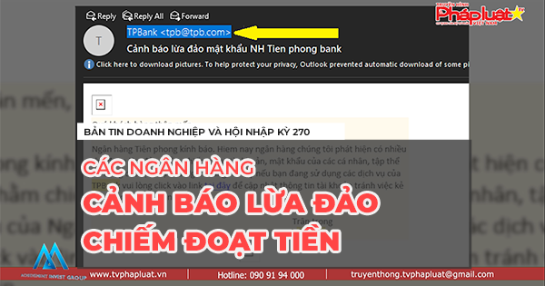 Bản tin Doanh Nghiệp và Hội Nhập- Kỳ 247: Ngân hàng cảnh báo thủ đoạn mạo danh để chiếm đoạt tiền