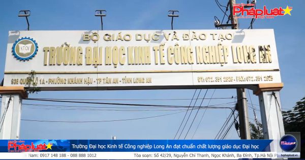 Trường Đại học Kinh tế Công nghiệp Long An đạt chuẩn chất lượng giáo dục Đại học