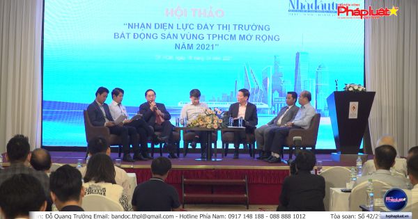 Hội thảo “Nhận diện lực đẩy phát triển thị trường bất động sản Vùng TP.HCM mở rộng năm 2021”