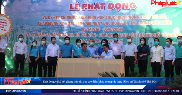 Phát động và ký kết phong trào thi đua cao điểm chào mừng các ngày lễ lớn tại Thành phố Thủ Đức