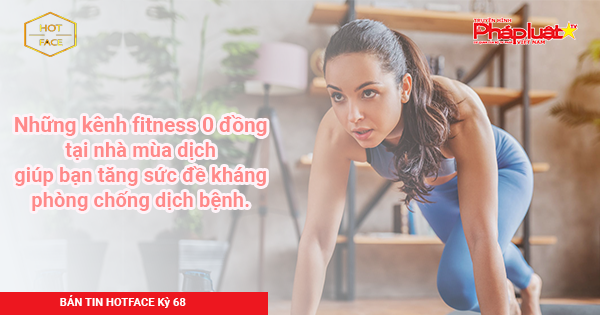 BẢN TIN HOTFACE - Kỳ 68