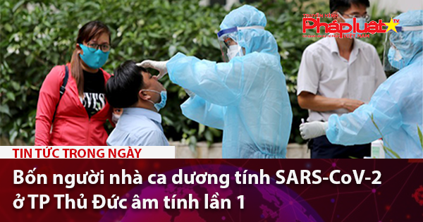 Bốn người nhà ca dương tính SARS-CoV-2 ở TP Thủ Đức âm tính lần 1