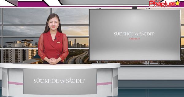 Bản tin Sức khoẻ và Sắc đẹp 25/5/2021