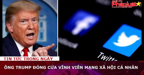 Ông Trump đóng cửa vĩnh viễn mạng xã hội cá nhân