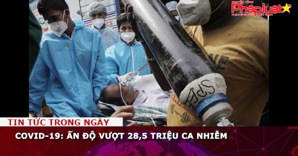 Covid-19: Ấn Độ vượt 28,5 triệu ca nhiễm