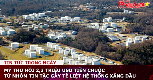 Mỹ thu hồi 2,3 triệu USD tiền chuộc từ nhóm tin tặc gây tê liệt hệ thống xăng dầu