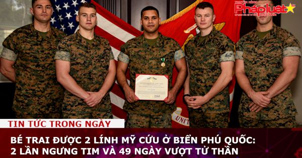 Bé trai được 2 lính Mỹ cứu ở biển Phú Quốc: 2 lần ngưng tim và 49 ngày vượt tử thần