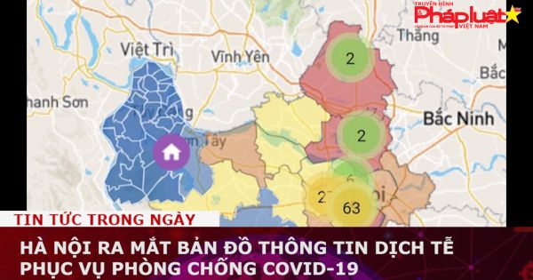 Hà Nội ra mắt Bản đồ thông tin dịch tễ phòng chống COVID-19