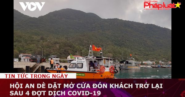 Hội An dè dặt mở cửa đón khách trở lại sau 4 đợt dịch Covid-19