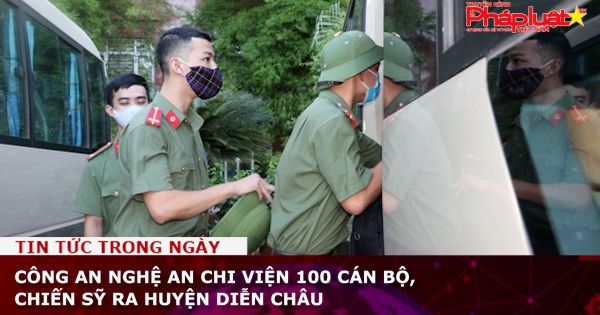 Công an Nghệ An chi viện 100 cán bộ, chiến sỹ ra huyện Diễn Châu