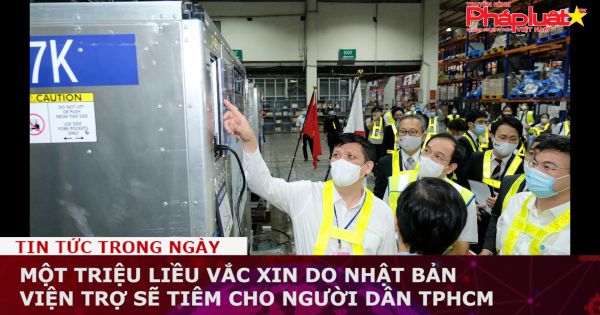 Một triệu liều vắc xin do Nhật Bản viện trợ sẽ tiêm cho người dân TPHCM