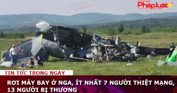 Rơi máy bay ở Nga, ít nhất 7 người thiệt mạng, 13 người bị thương