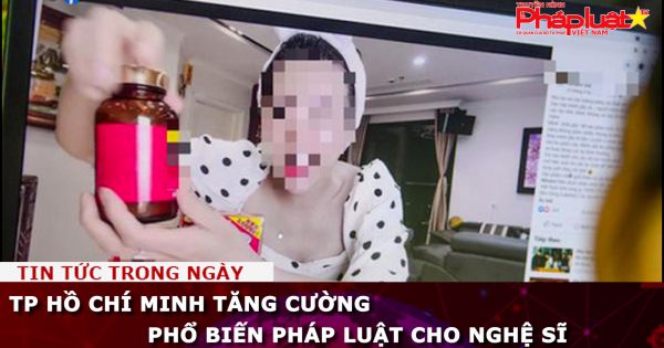 TP HCM: Tăng cường phổ biến pháp luật cho nghệ sĩ