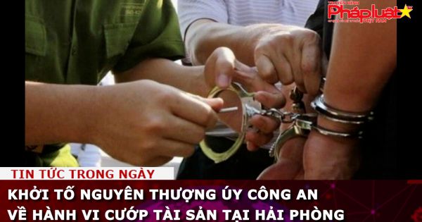 Khởi tố nguyên Thượng úy công an về hành vi cướp tài sản tại Hải Phòng